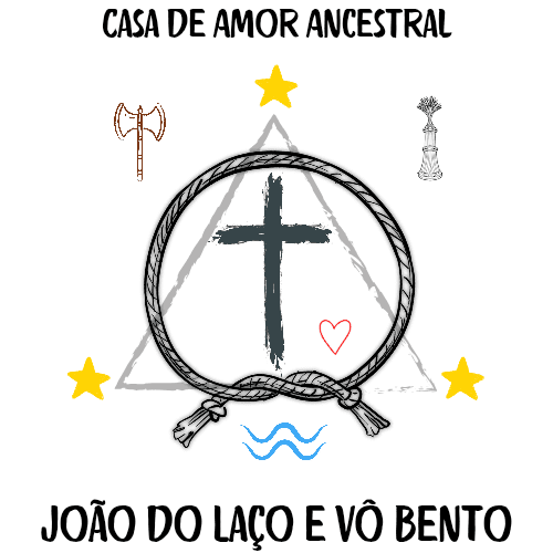 Casa de Amor Ancestral João do Laço e Vô Bento